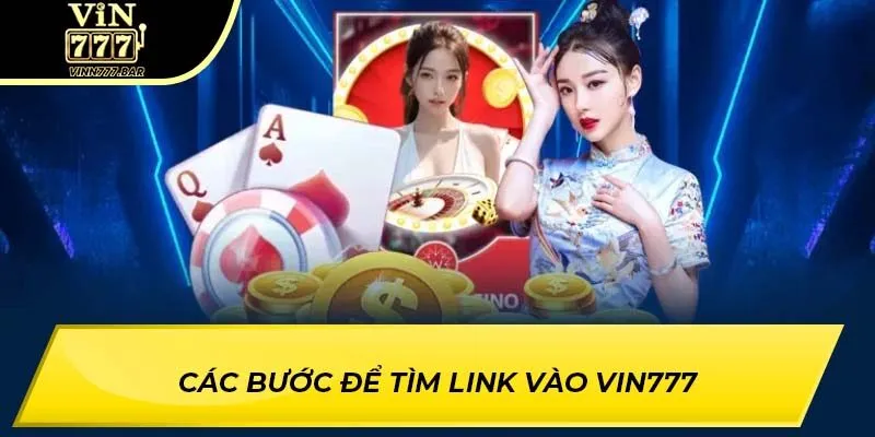 Các bước để tìm link vào VIN777