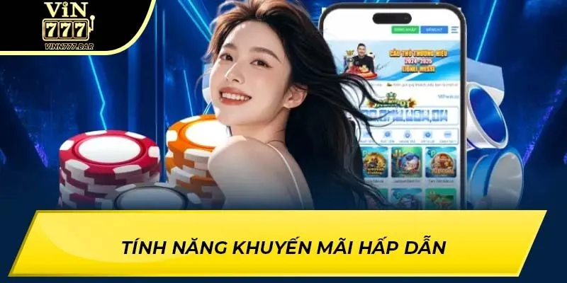 Tính năng khuyến mãi hấp dẫn